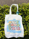 Only Good Vibes Tote Bag